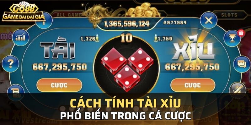 Cách Tính Tài Xỉu Cực Kỳ Dễ Hiểu Cho Người Mới Tại GO88